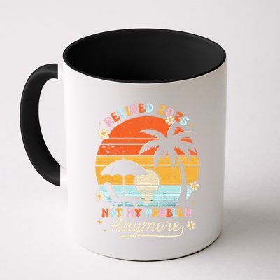 Retired 2025 Not My Problem Anymore Groovy Retirement 2025 Mug