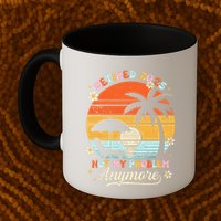 Retired 2025 Not My Problem Anymore Groovy Retirement 2025 Mug