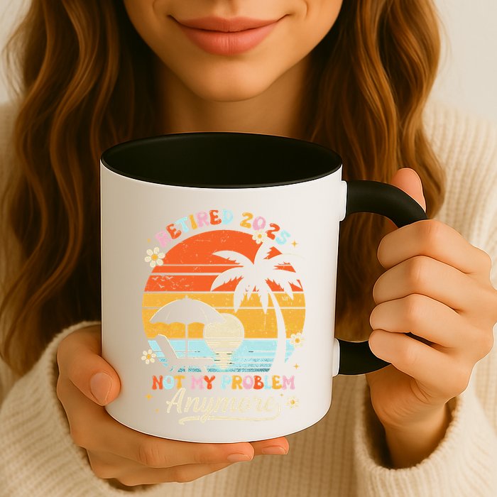 Retired 2025 Not My Problem Anymore Groovy Retirement 2025 Mug