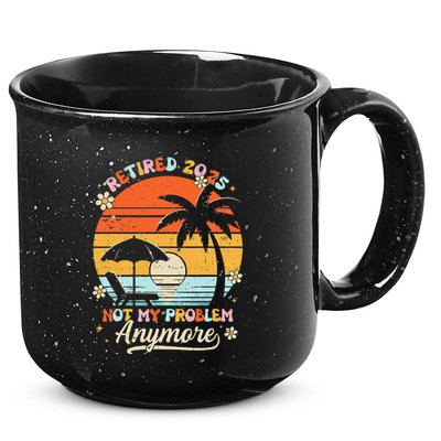 Retired 2025 Not My Problem Anymore Groovy Retirement 2025 15oz Campfire Ceramic Mug