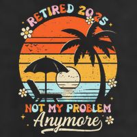 Retired 2025 Not My Problem Anymore Groovy Retirement 2025 Beanie