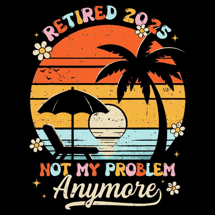 Retired 2025 Not My Problem Anymore Groovy Retirement 2025 Flatbill Hat