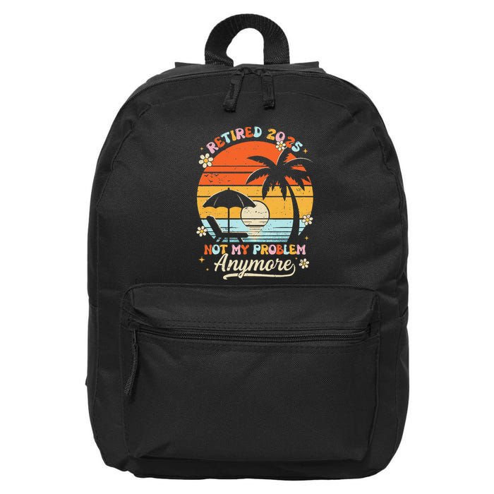 Retired 2025 Not My Problem Anymore Groovy Retirement 2025 16 in Basic Backpack