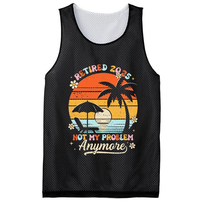 Retired 2025 Not My Problem Anymore Groovy Retirement 2025 Mesh Reversible Basketball Jersey Tank