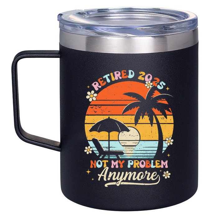 Retired 2025 Not My Problem Anymore Groovy Retirement 2025 12oz Stainless Steel Coffee Mug