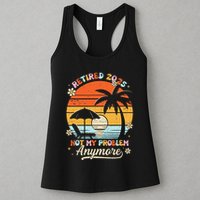 Retired 2025 Not My Problem Anymore Groovy Retirement 2025 Womens Tank Top