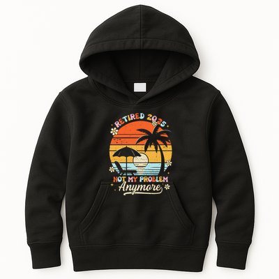 Retired 2025 Not My Problem Anymore Groovy Retirement 2025 Kids Hoodie