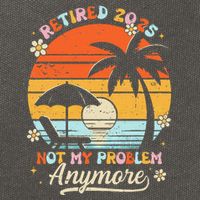 Retired 2025 Not My Problem Anymore Groovy Retirement 2025 Cotton Canvas Backpack
