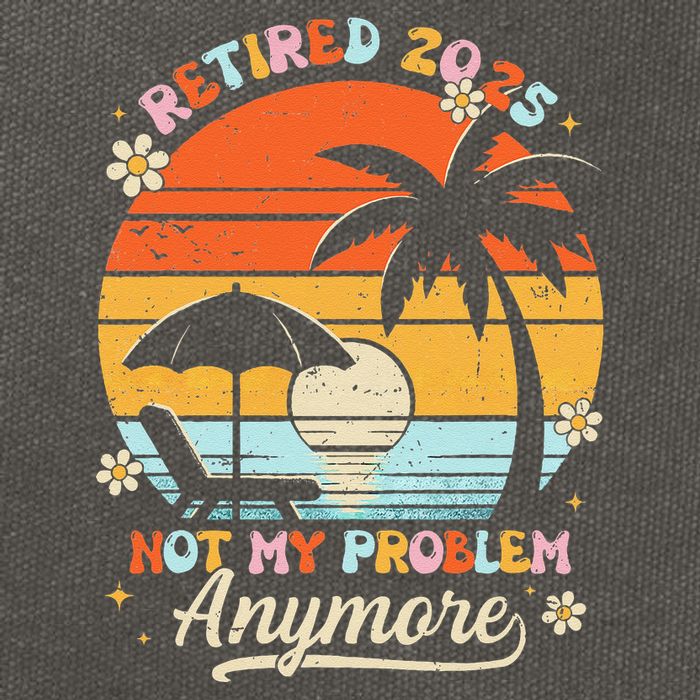 Retired 2025 Not My Problem Anymore Groovy Retirement 2025 Cotton Canvas Backpack