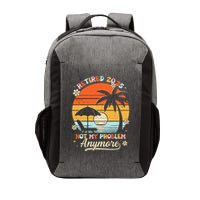 Retired 2025 Not My Problem Anymore Groovy Retirement 2025 Vector Backpack