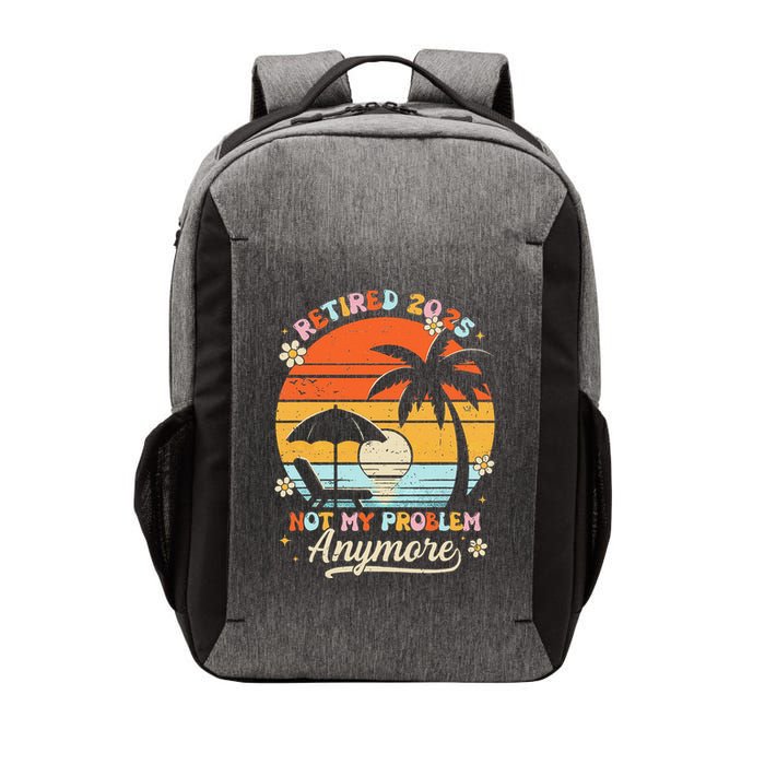 Retired 2025 Not My Problem Anymore Groovy Retirement 2025 Vector Backpack