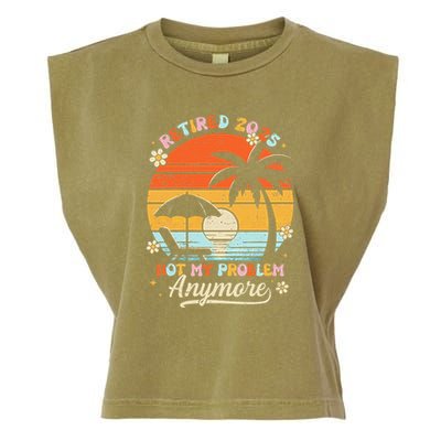 Retired 2025 Not My Problem Anymore Groovy Retirement 2025 Garment-Dyed Women's Muscle Tee