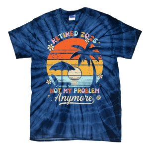 Retired 2025 Not My Problem Anymore Groovy Retirement 2025 Tie-Dye T-Shirt