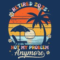 Retired 2025 Not My Problem Anymore Groovy Retirement 2025 Infant Baby Jersey Bodysuit