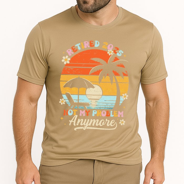 Retired 2025 Not My Problem Anymore Groovy Retirement 2025 Performance Shirt