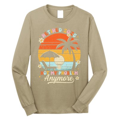 Retired 2025 Not My Problem Anymore Groovy Retirement 2025 Long Sleeve Shirt
