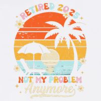 Retired 2025 Not My Problem Anymore Groovy Retirement 2025 Garment-Dyed Sweatshirt