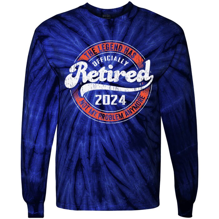 Retired 2024 Not My Problem Anymore Funny Retirement Tie-Dye Long Sleeve Shirt