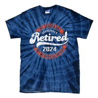 Retired 2024 Not My Problem Anymore Funny Retirement Tie-Dye T-Shirt