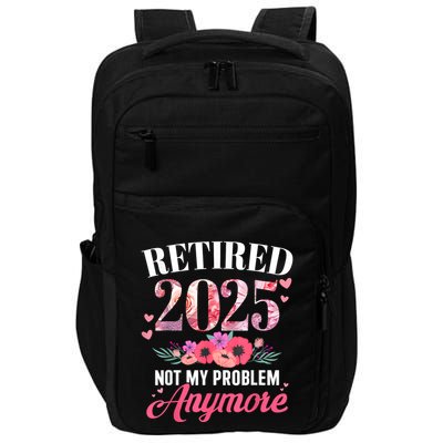 Retired 2025 Not My Problem Anymore Floral Women Retirement Impact Tech Backpack