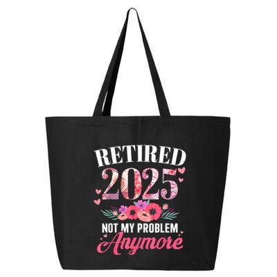 Retired 2025 Not My Problem Anymore Floral Women Retirement 25L Jumbo Tote