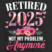 Retired 2025 Not My Problem Anymore Floral Women Retirement Golf Towel
