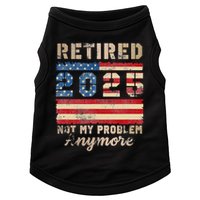 Retired 2025 Not My Problem Anymore Distressed Us Flag Doggie Tank