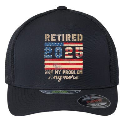 Retired 2025 Not My Problem Anymore Distressed Us Flag Flexfit Unipanel Trucker Cap