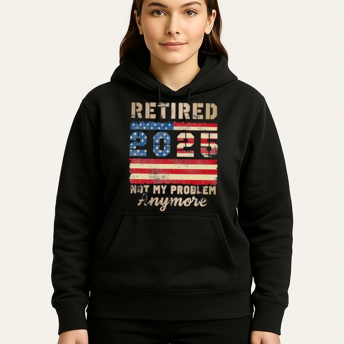 Retired 2025 Not My Problem Anymore Distressed Us Flag Hoodie