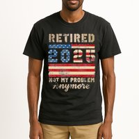Retired 2025 Not My Problem Anymore Distressed Us Flag Tall T-Shirt