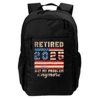 Retired 2025 Not My Problem Anymore Distressed Us Flag Backpack