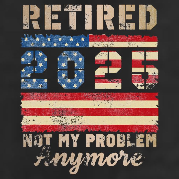 Retired 2025 Not My Problem Anymore Distressed Us Flag Beanie