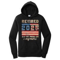 Retired 2025 Not My Problem Anymore Distressed Us Flag Women's Pullover Hoodie
