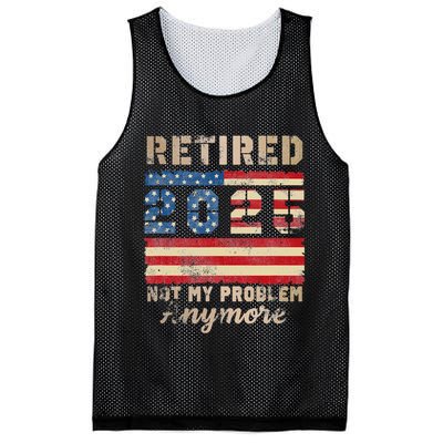 Retired 2025 Not My Problem Anymore Distressed Us Flag Mesh Reversible Basketball Jersey Tank