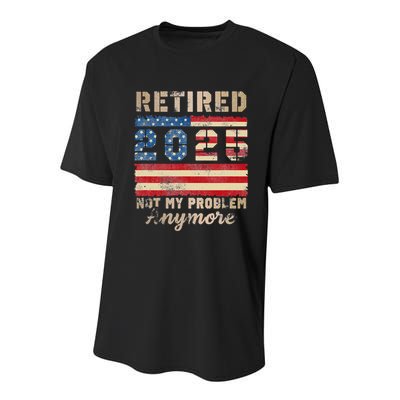Retired 2025 Not My Problem Anymore Distressed Us Flag Youth Performance Sprint T-Shirt