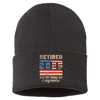 Retired 2025 Not My Problem Anymore Distressed Us Flag Sustainable Knit Beanie