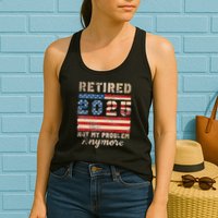 Retired 2025 Not My Problem Anymore Distressed Us Flag Womens Tank Top