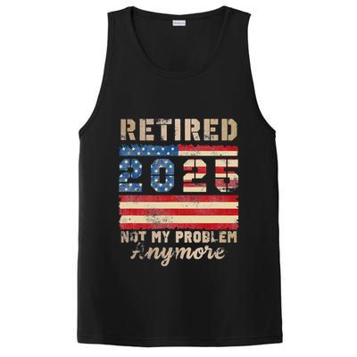 Retired 2025 Not My Problem Anymore Distressed Us Flag PosiCharge Competitor Tank