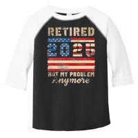 Retired 2025 Not My Problem Anymore Distressed Us Flag Toddler Fine Jersey T-Shirt