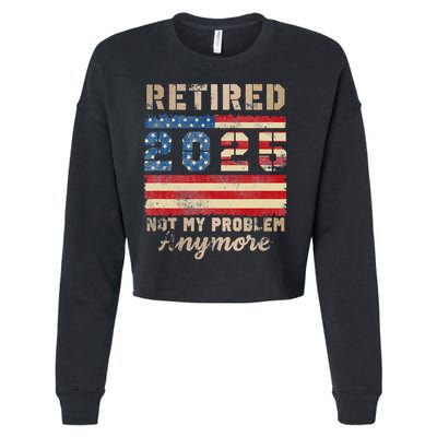 Retired 2025 Not My Problem Anymore Distressed Us Flag Cropped Pullover Crew