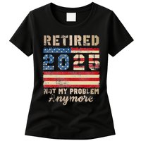 Retired 2025 Not My Problem Anymore Distressed Us Flag Womens T-Shirt