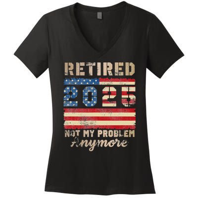 Retired 2025 Not My Problem Anymore Distressed Us Flag Women's V-Neck T-Shirt