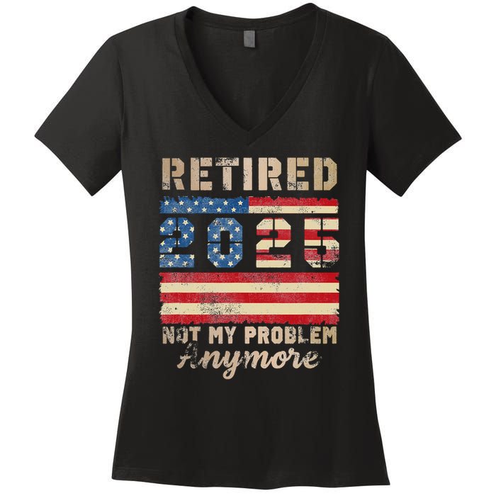 Retired 2025 Not My Problem Anymore Distressed Us Flag Women's V-Neck T-Shirt
