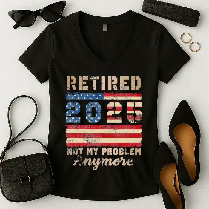 Retired 2025 Not My Problem Anymore Distressed Us Flag Women's V-Neck T-Shirt