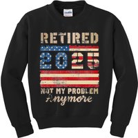 Retired 2025 Not My Problem Anymore Distressed Us Flag Kids Sweatshirt