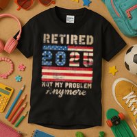 Retired 2025 Not My Problem Anymore Distressed Us Flag Kids T-Shirt