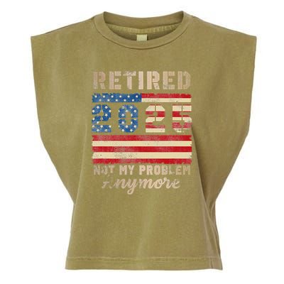 Retired 2025 Not My Problem Anymore Distressed Us Flag Garment-Dyed Women's Muscle Tee