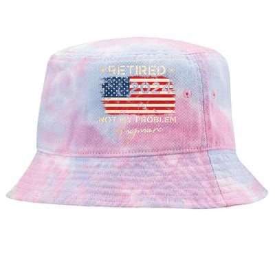 Retired 2024 Not My Problem Anymore American Flag Tie-Dyed Bucket Hat