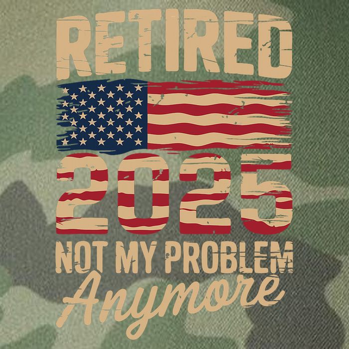Retired 2025 Not My Problem Anymore With US Flag Retirement  Legacy Tie Dye Trucker Hat