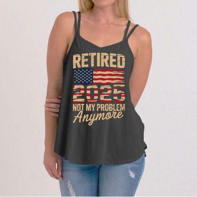 Retired 2025 Not My Problem Anymore With US Flag Retirement  Women's Strappy Tank